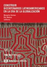 Tapa de Construir bicentenarios latinoamericanos en la era de la globalizacion - 1. edicion