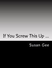 Tapa de If You Screw This Up ...