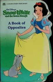 Tapa de Snow White and the Seven Dwarfs: A Book of Opposites