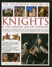 Tapa de The Illustrated History of Knights & The Golden Age of Chivalry