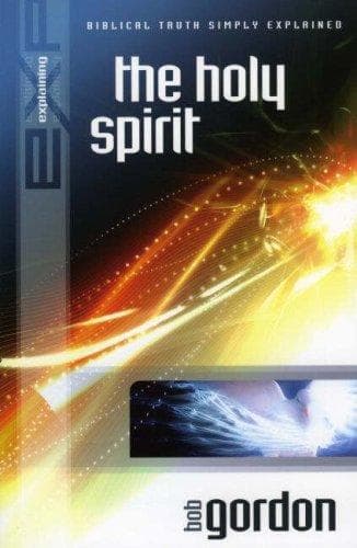 Tapa de Explaining the Holy Spirit (Explaining: Biblical Truth Simply Explained)