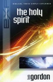 Tapa de Explaining the Holy Spirit (Explaining: Biblical Truth Simply Explained)