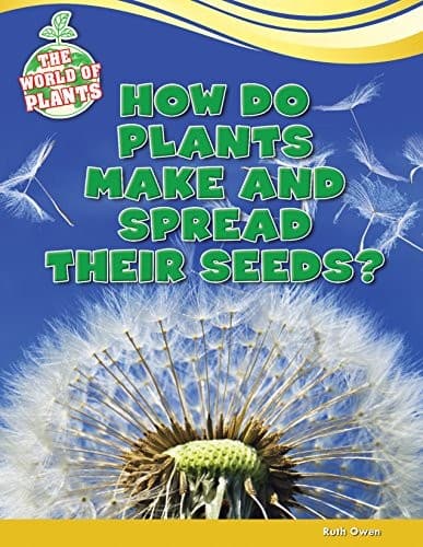 Tapa de How Do Plants Make and Spread Their Seeds?