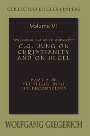 Tapa de Dreaming the Myth Onwards C.G. Jung on Christianity and on Hegel Part 2 of the Flight Into the Unconscious Collected English Papers Volume 6