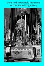 Tapa de Visits to the Most Holy Sacrament and the Blessed Virgin Mary