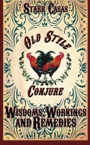 Tapa de Old Style Conjure Wisdoms, Workings and Remedies