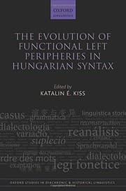 Tapa de The Evolution of Functional Left Peripheries in Hungarian Syntax