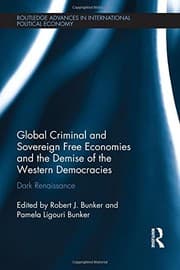 Tapa de Global Criminal and Sovereign Free Economies and the Demise of the Western Democracies