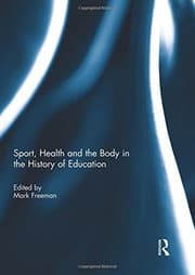 Tapa de Sport, Health and the Body in the History of Education