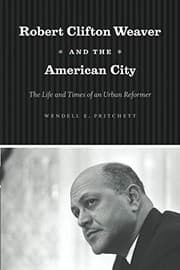 Tapa de Robert Clifton Weaver and the American City