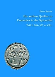Tapa de Die antiken Quellen zu Pannonien in der Spätantike : Teil I