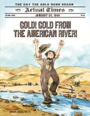 Tapa de Gold! Gold from the American River! : January 24, 1848