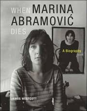 Tapa de When Marina Abramovic Dies