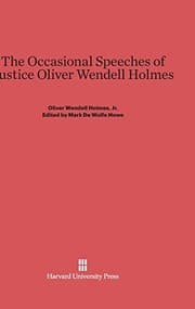 Tapa de The occasional speeches of Justice Oliver Wendell Holmes