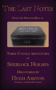 Tapa de The Last Notes From the Dispatch Box of John H Watson, MD
