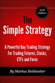 Tapa de The Simple Strategy - A Powerful Day Trading Strategy For Trading Futures, Stocks, ETFs and Forex