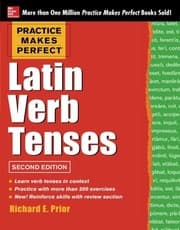 Tapa de Practice Makes Perfect Latin Verb Tenses, 2nd Edition