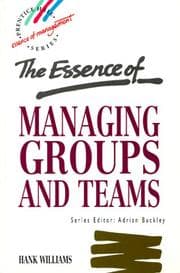 Tapa de The essence of managing groups and teams