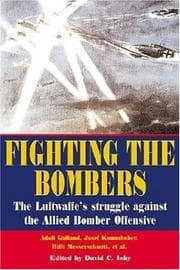 Tapa de Fighting the Bombers (World War II German Debriefs)