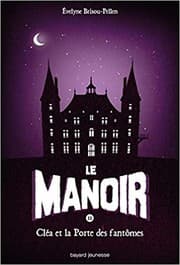Tapa de Le Manoir - 02 - Cléa Et La Porte Des Fantômes