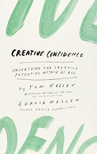 Tapa de Creative Confidence Unleashing the Creative Potential Within Us All