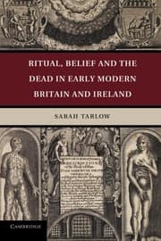Tapa de Ritual, Belief and the Dead in Early Modern Britain and Ireland