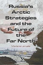 Tapa de Russia's Arctic Strategies and the Future of the Far North