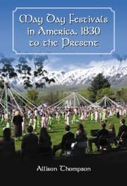 Tapa de May Day Festivals in America, 1830 to the Present