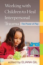 Tapa de Working with Children to Heal Interpersonal Trauma