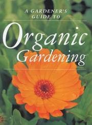Tapa de A gardener's guide to organic gardening