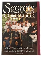 Tapa de Secrets of Nashville Chefs Cookbook -- More than 170 Great Recipes and Cooking Tips from 40 Chefs