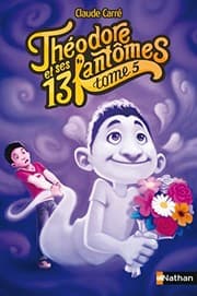Tapa de Théodore et ses 13 fantômes, Tome 5