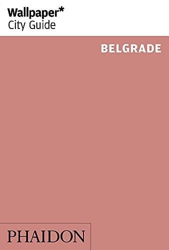 Tapa de Wallpaper* City Guide Belgrade