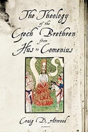 Tapa de The theology of the Czech Brethren from Hus to Comenius