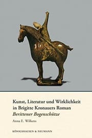 Tapa de Kunst, Literatur und Wirklichkeit in Brigitte Kronauers Roman Berittener Bogenschütze