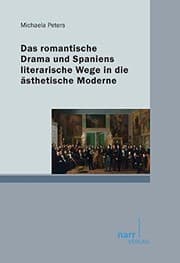 Tapa de Das romantische Drama und Spaniens literarische Wege in die ästhetische Moderne