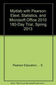 Tapa de myitlab with Pearson eText, Statistics, and Microsoft Office 2010 180-Day Trial, Spring 2013