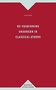 Tapa de Re-Fashioning Anakreon in Classical Athens
