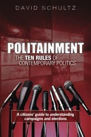 Tapa de Politainment : The Ten Rules of Contemporary Politics