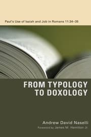 Tapa de From Typology to Doxology : Paul's Use of Isaiah and Job in Romans 11