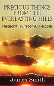 Tapa de Precious Things from the Everlasting Hills - Pleasant Fruits for All People