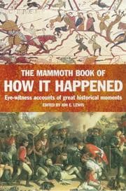 Tapa de The Mammoth Book of How It Happened