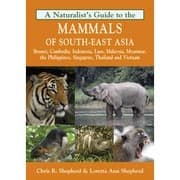 Tapa de A Naturalist's Guide to the Mammals of Southeast Asia