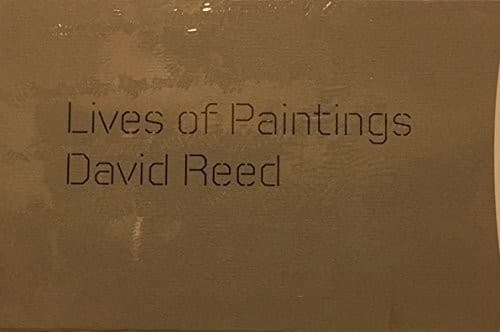 Tapa de David Reed - Lives of Paintings