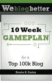 Tapa de 10 Week Gameplan for a Top 100k Blog