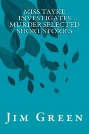 Tapa de Miss Tayke Investigates Murder Selected Short Stories