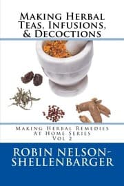 Tapa de Making Herbal Teas, Infusions, & Decoctions