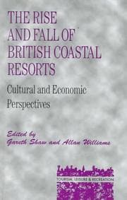 Tapa de The rise and fall of British coastal resorts
