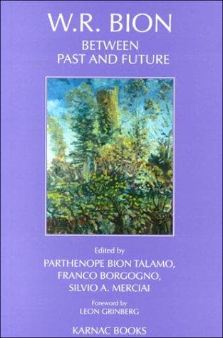 Tapa de W.R. Bion: Between Past and Future