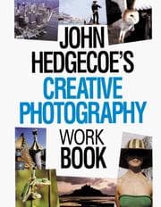 Tapa de John Hedgecoe's creative photography work book